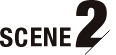 SCENE2